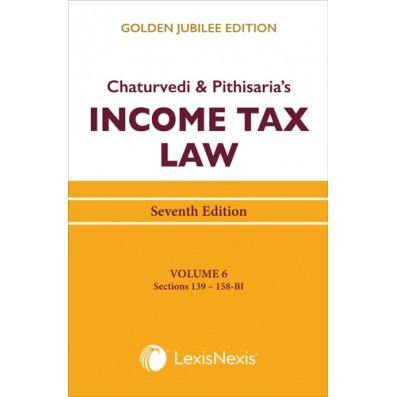 Income Tax Law, Vol 6 (Sections 139 to 158-BI)