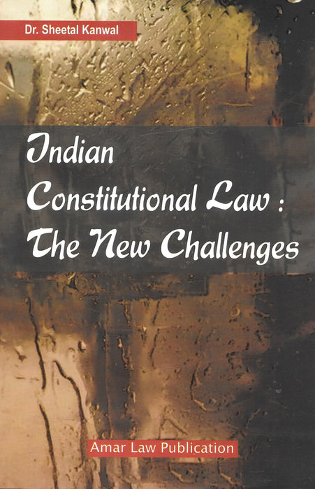 Indian Constitutional Law - The New Challenges