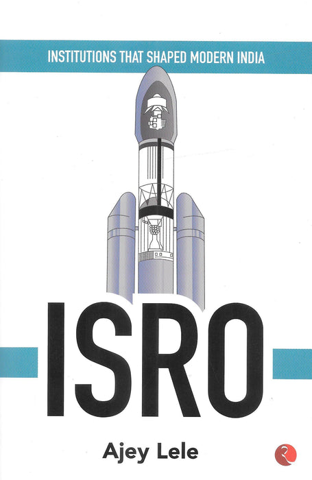 Institutions That Shaped Modern India: ISRO