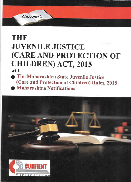The Juvenile Justice (Care and Protection of Children) Act, 2015 with Maharashtra Rules and Maharashtra Notification