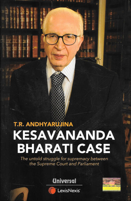 Kesavananda Bharati Case - The Untold Struggle for Supremacy between the Supreme Court and Parliament