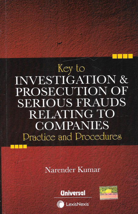 Key to Investigation & Prosecution of Serious Frauds Relating to Companies