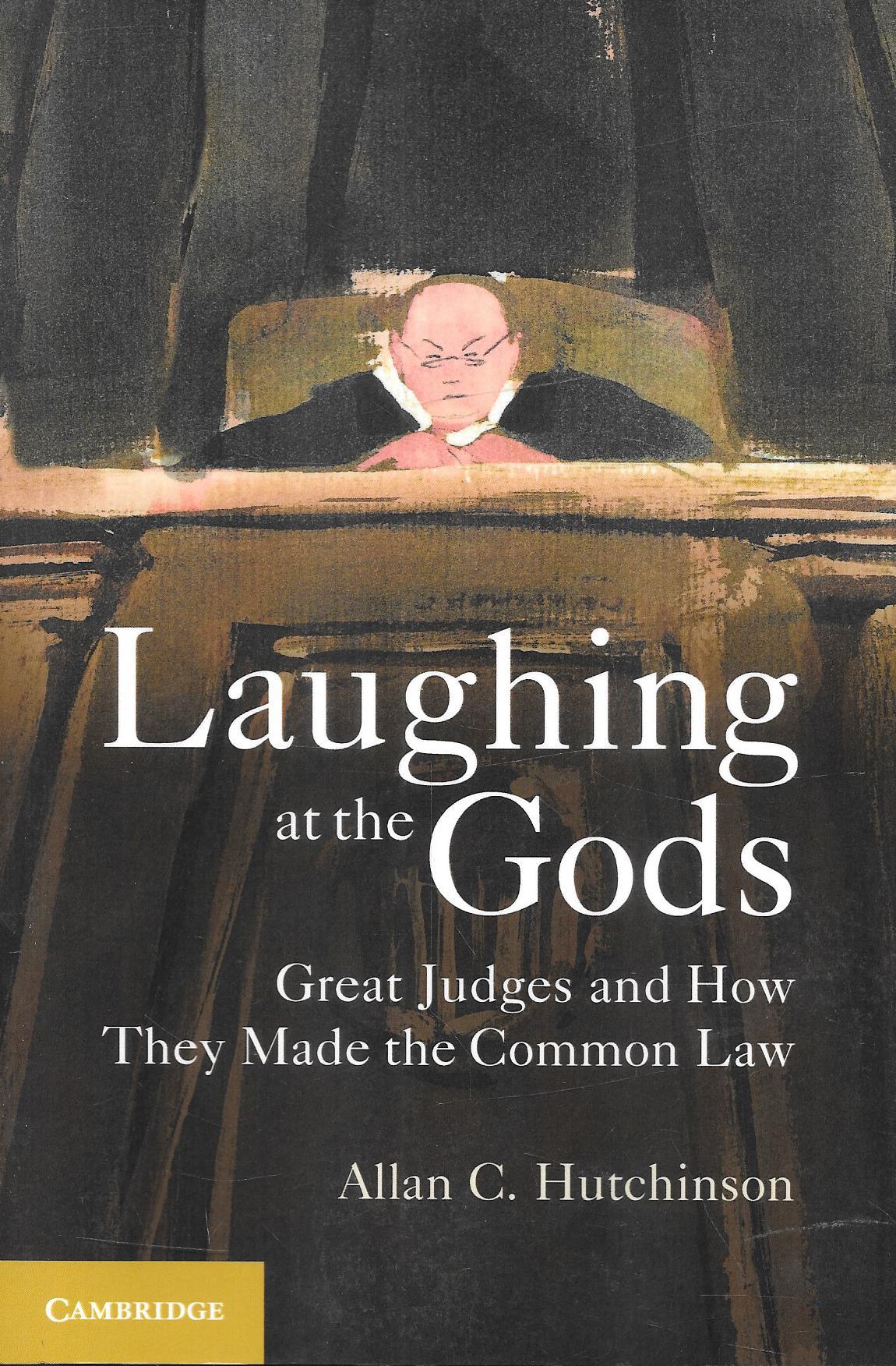 Role Of Judges In Common Law Laughing At The Gods Great Judges And
