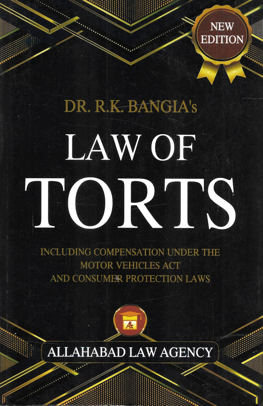 Law Of Torts Including Compensation Under The Motor Vehicles Act And Consumer Protection Laws