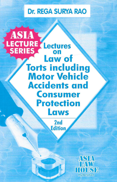 Lectures On Law Of Torts Including Motor Vehicle Accidents And Consumer Protection Law