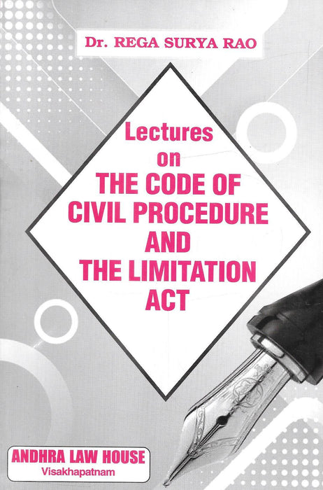 Lectures on the Code of Civil Procedure and The Limitation Act