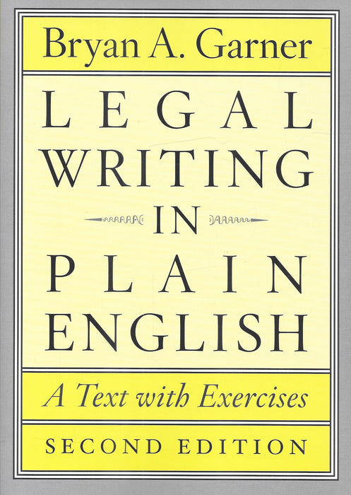 Legal Writing in Plain English, Second Edition: A Text with Exercises