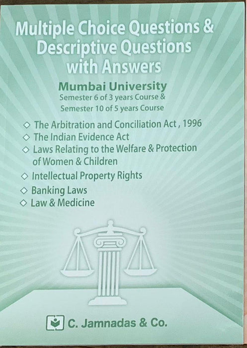 MCQs and Descriptive Questions with Answers for Mumbai University LLB exams - Semester 6 of 3 years and Semester 10 of 5 years course