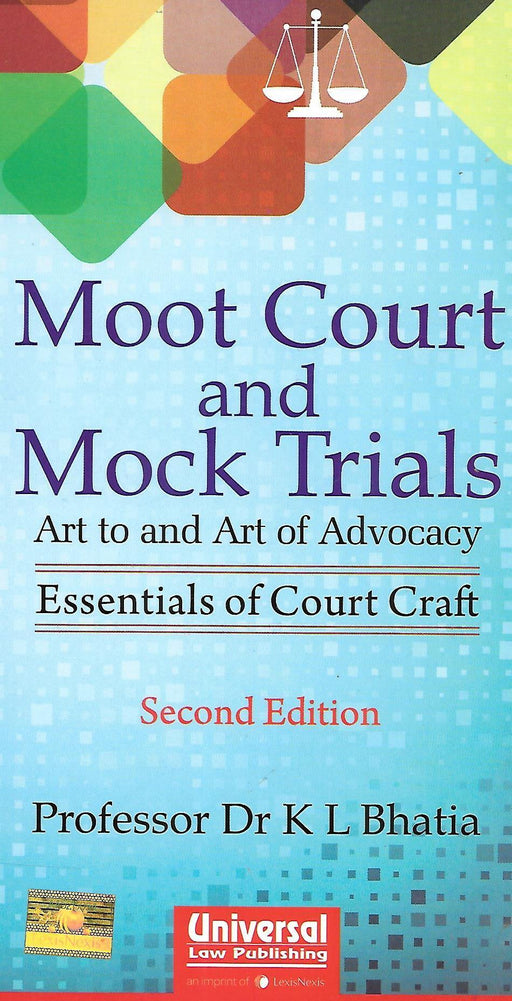 Moot Court and Mock Trials - Essentials of Court Craft