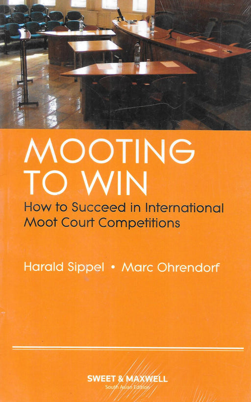 Mooting To Win How To Succeed In International Moot Court Competitions