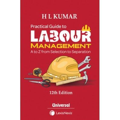 Practical Guide to Labour Management (A to Z from Selection to Separation)