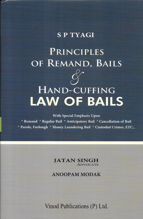 Principles of Remand, Bails and Hand-Cuffing