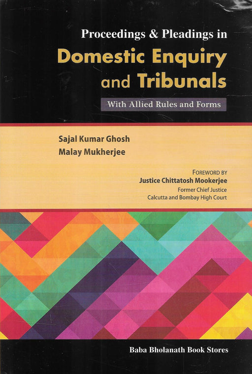 Proceeding & Pleading In Domestic Enquiry And Tribunals With Allied Rules And Forms