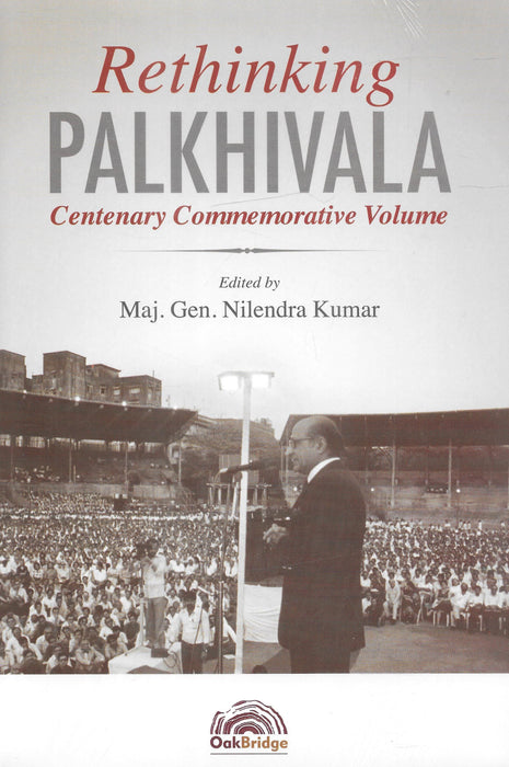 Rethinking Palkhivala - Centenary Commemorative Volume