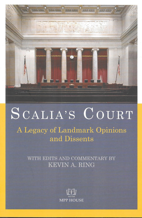 Scalia's Court - A Legacy of Landmark Opinions and Dissents