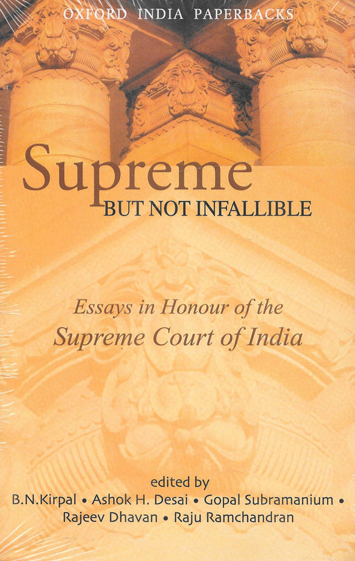 Supreme But Not infallible - Essays in Honour of the Supreme Court of India