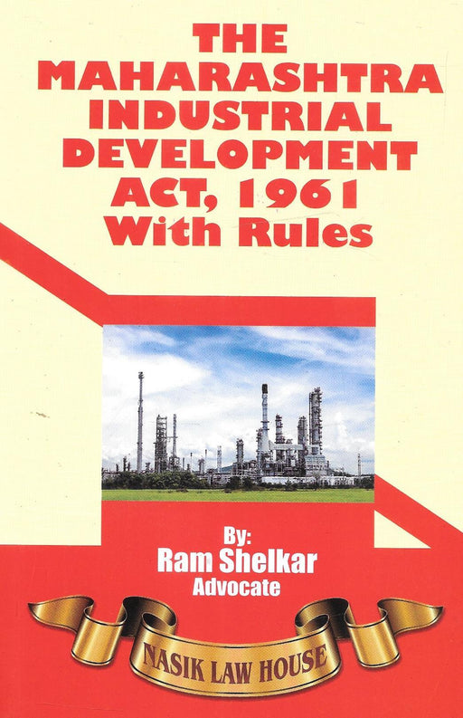 The Maharashtra Industrial Development Act, 1961 with Rules