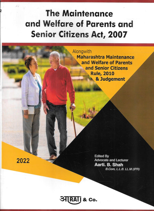 The Maintenance and Welfare of Parents and Senior Citizens Act, 2007 with Maharashtra Rules