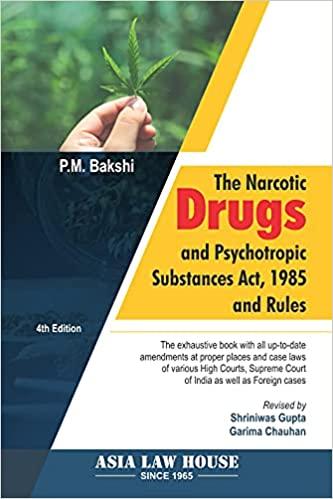 The Narcotic Drugs and Psychotropic Substances Act, 1985 and Rules