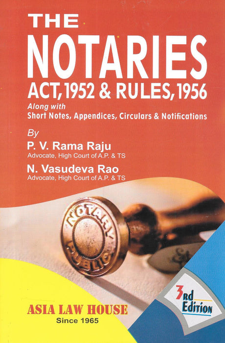 The Notaries Act , 1952 & Rules , 1956 Along With Short Notes , Appendices , Circulars & Notifications