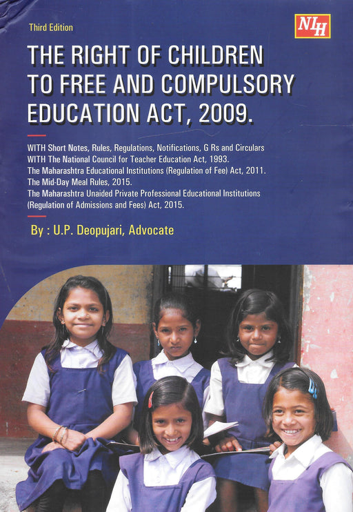 The Right to Children to Free and Compulsory Education Act, 2009 by U P Deopujari