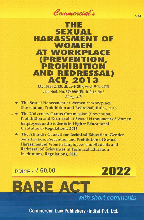 The Sexual Harassment Of Woman At Workplace ( Prevention And Redressal) Act , 2013
