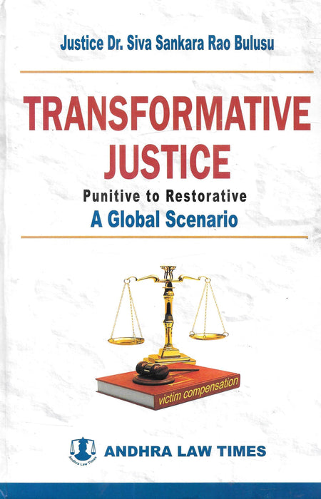 Transformative Justice - Punitive to Restorative - A Global Scenario