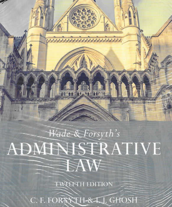 Wade & Forsyth's Administrative Law