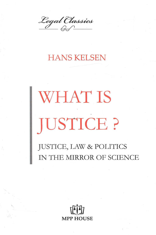 What Is Justice Justice Law & Politics In The Mirror Of Science